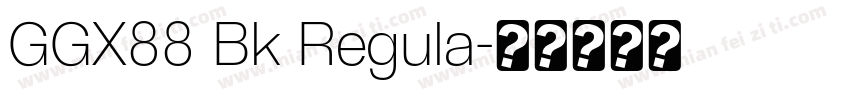 GGX88 Bk Regula字体转换